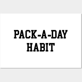 Pack-a-Day Habit - Black Lettering Posters and Art